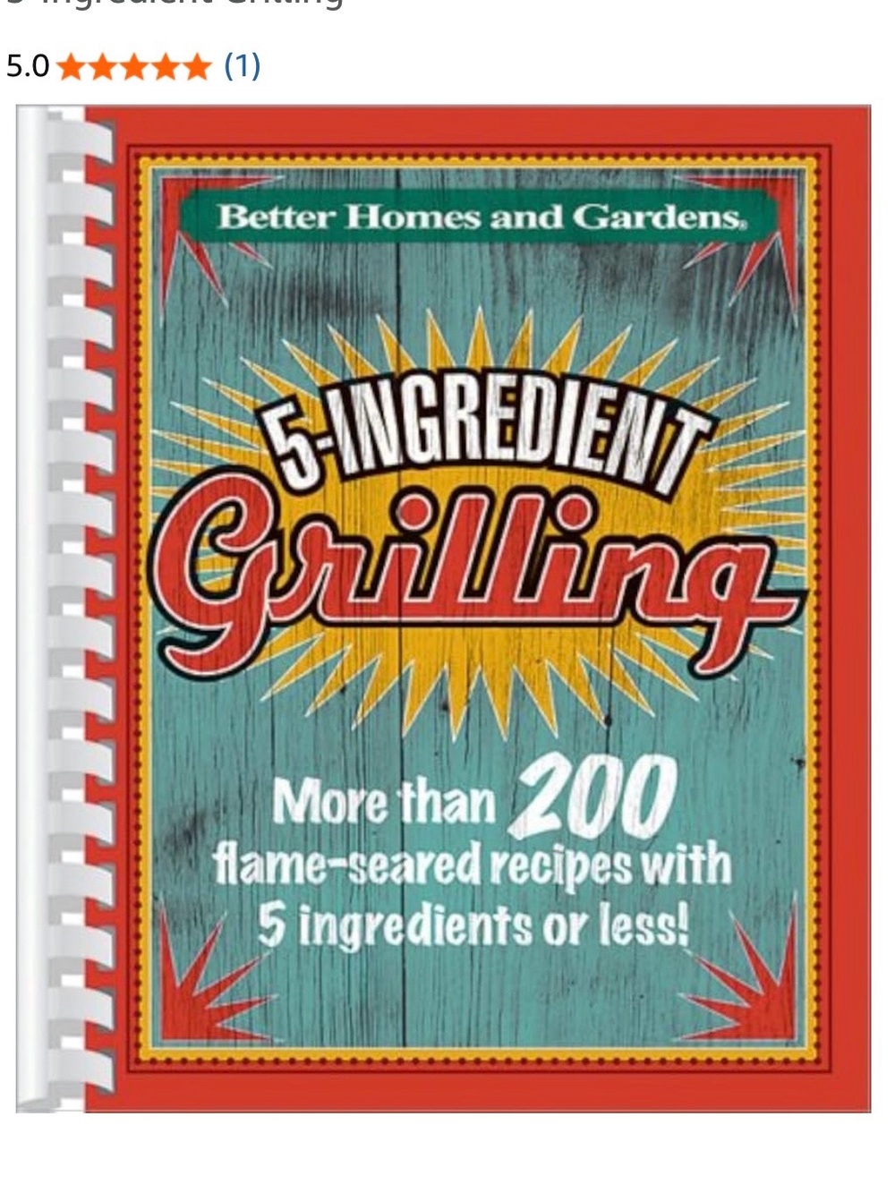 Better Homes & Gardens 5-Ingredient Grilling Cookbook